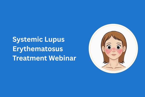  Systemic Lupus Erythematosus Treatment Webinar
